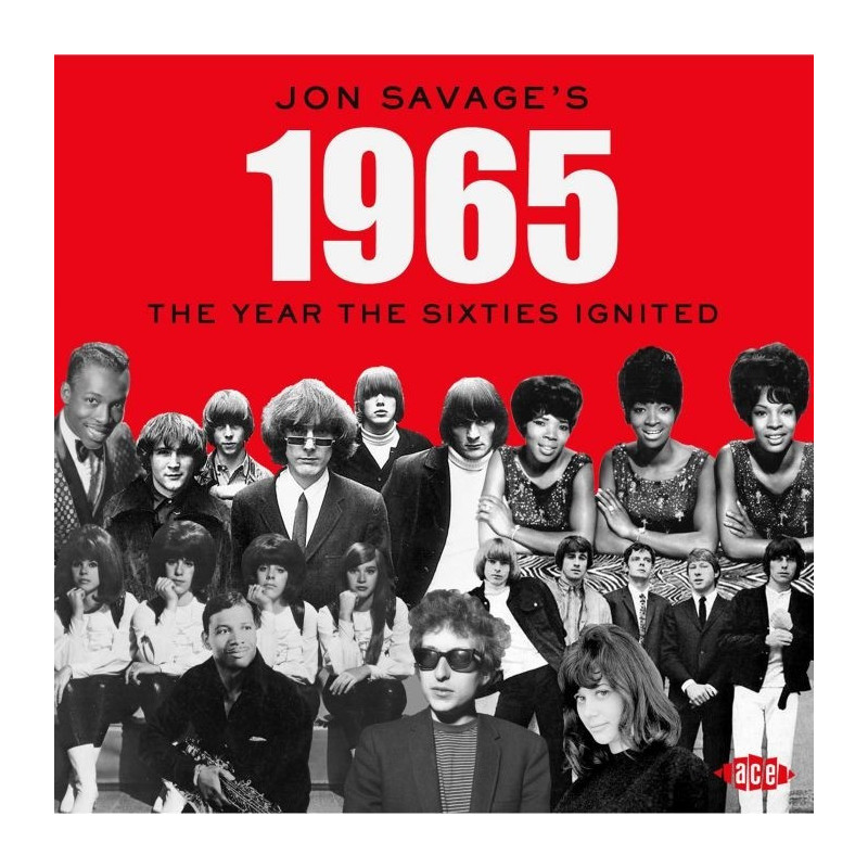 JON SAVAGE S 1965: THE YEAR THE SIXTIES