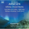 INFINITY:  CHORAL WORKS