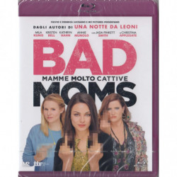 BAD MOMS - MAMME MOLTO CATTIVE BLU RAY DISC (2016USA) REGIA JON LUCAS, SCOTT MOORE