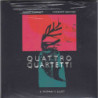 QUATTRO QUARTETTI