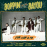 BOPPIN  BY THE BAYOU: FLIP, FLOP & FLY