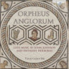 ORPHEUS ANGLORUM: LUTE MUSIC BY JOHN JOHNSON AND ANTHONY HOLBORNE