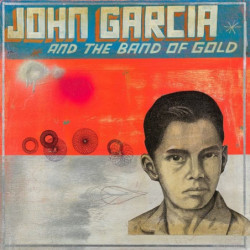 JOHN GARCIA AND THE BAND OF...