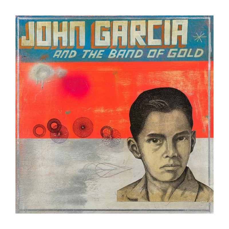 JOHN GARCIA AND THE BAND OF GOLD