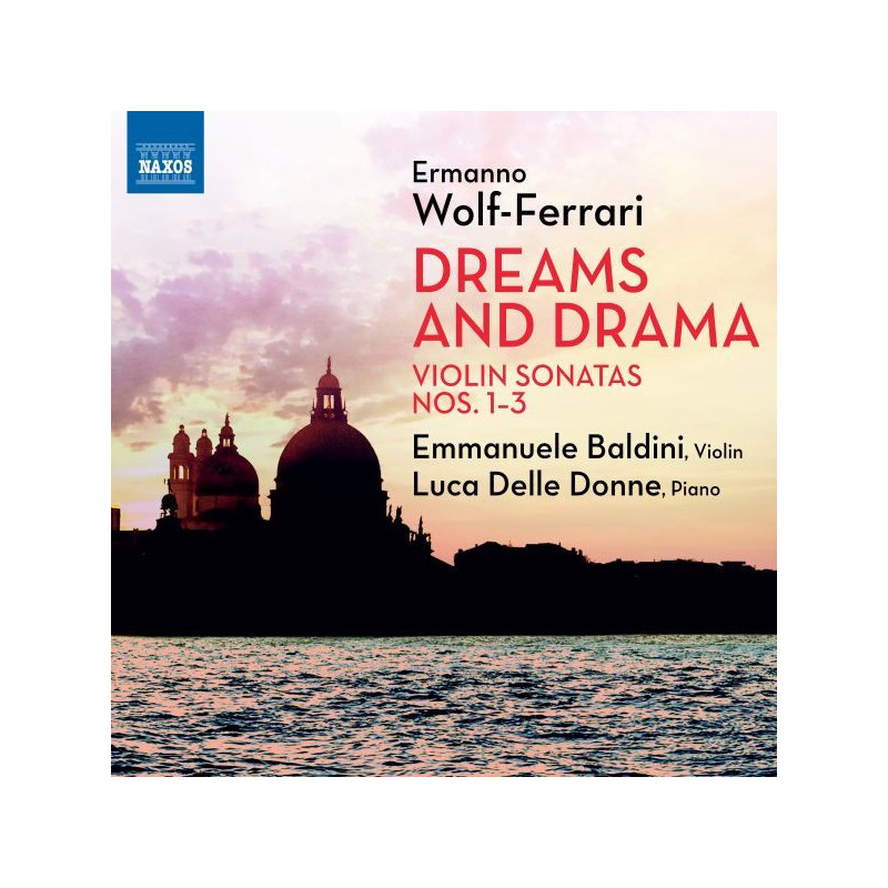 DREAMS AND DRAMA - VIOLIN SONATAS NOS.1-