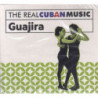 THE REAL CUBAN MUSIC: GUAJIRA (REMASTERI