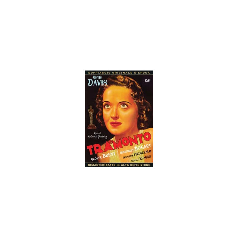 TRAMONTO REGIA EDMOUND GOULDING CAST BETTE DAVIS - HUMPHREY BOGART - GEORGE BRENT