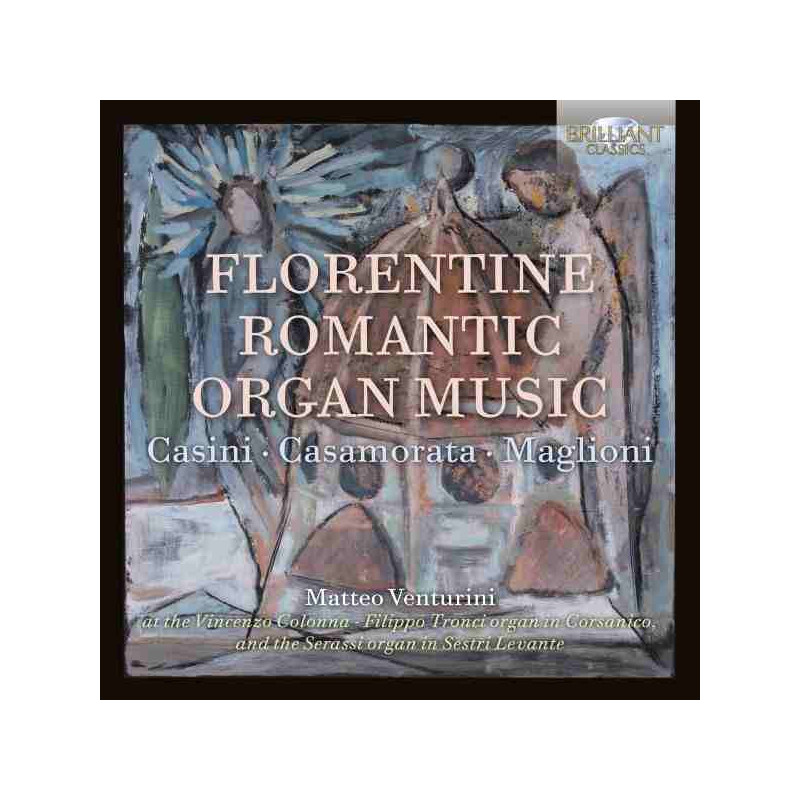 FLORENTINE ROMANTIC ORGAN MUSIC