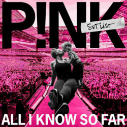 ALL I KNOW SO FAR: SETLIST