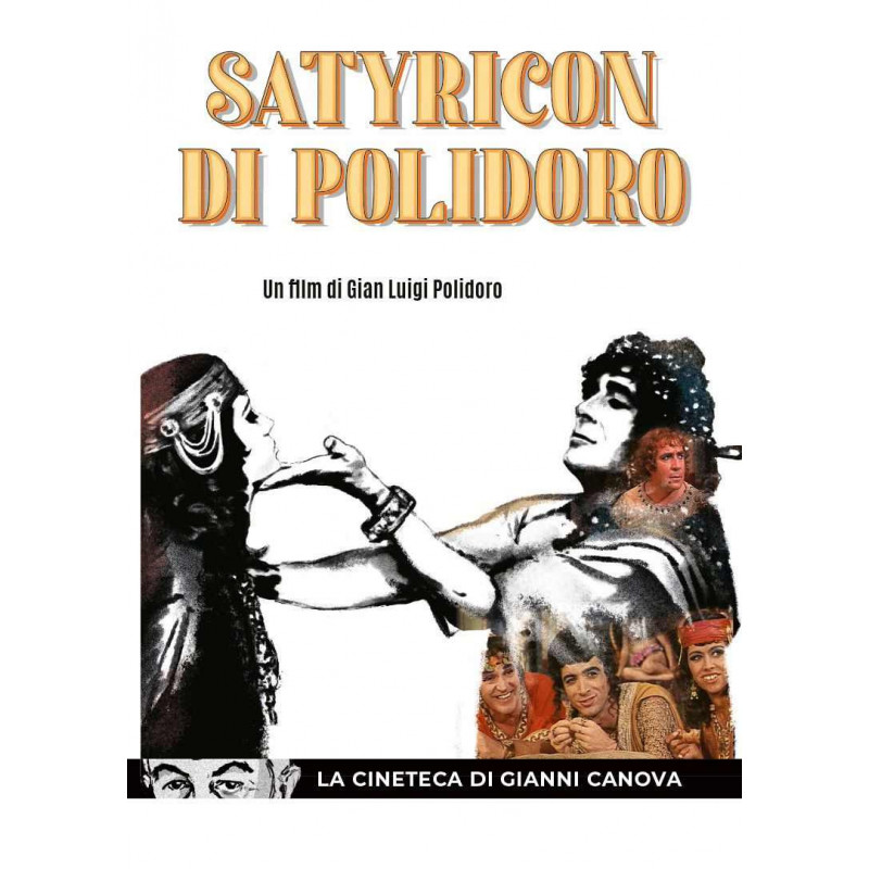 SATYRICON (POLIDORO) - COLLANA CANOVA REGIA GIAN LUIGI POLIDORO