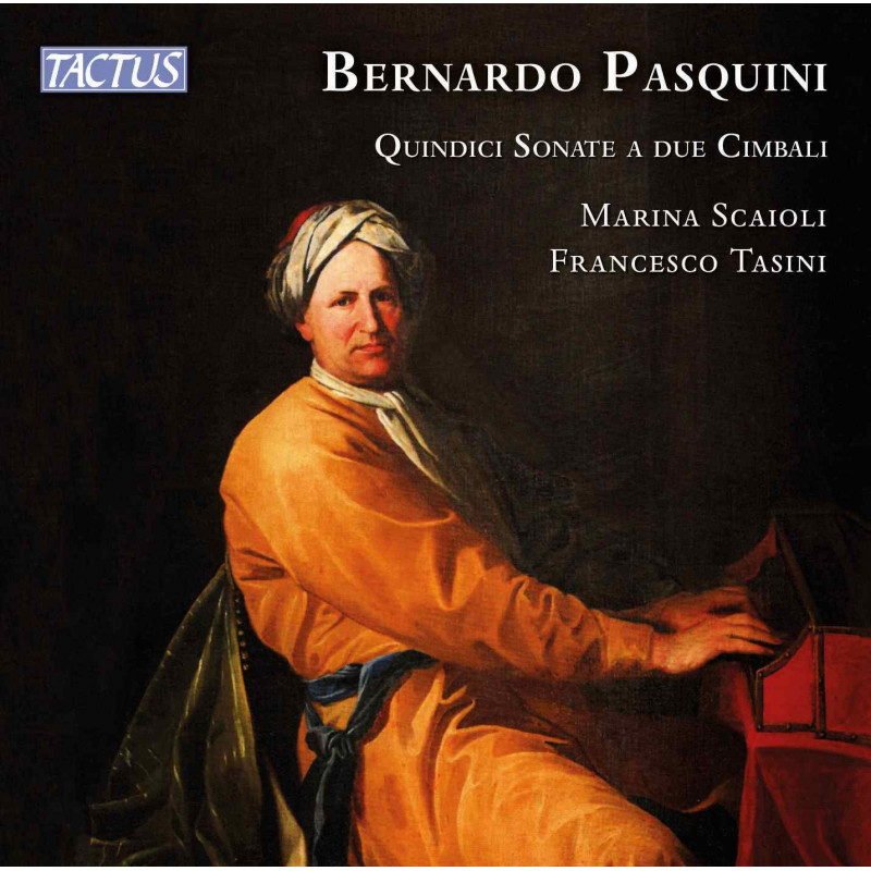 BERNARDO PASQUINI: QUINDICI SONATE A DUE