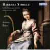 BARBARA STROZZI: SACRI MUSICALI AFFETTI