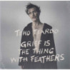 GRIEF IS THE THING WITH FEATHERS
