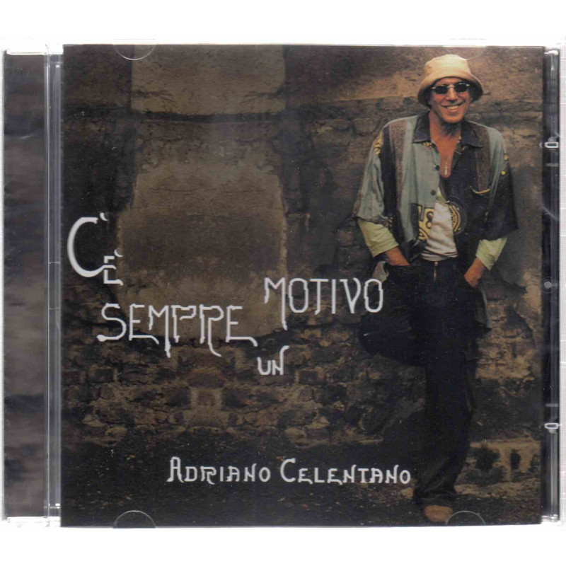 C'E' SEMPRE UN MOTIVO
