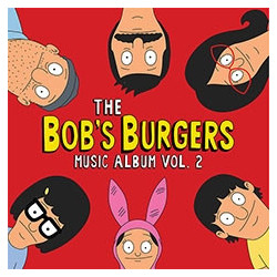 THE BOB'S BURGERS MUSIC...