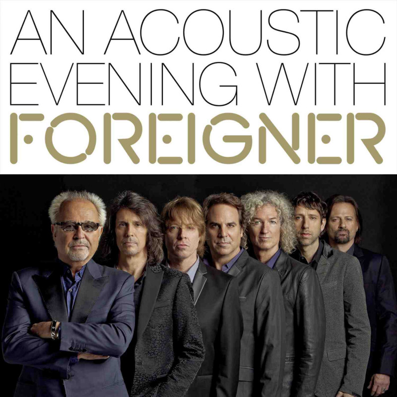 AN ACOUSTIC EVENING WITH FOREIGNER