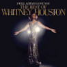 I WILL ALWAYS LOVE YOU: THE BEST OF WHITNEY HOUSTON