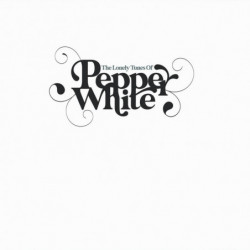 LONELY TUNES OF PEPPER WHITE