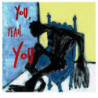 YOU, YEAH, YOU