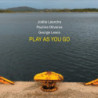 PLAY AS YOU GO