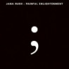 PAINFUL ENLIGHTENMENT