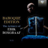 BAROQUE EDITION - THE ARTISTRY OF ERIK BOSGRAAF