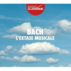 BACH: L EXTASE MUSICALE