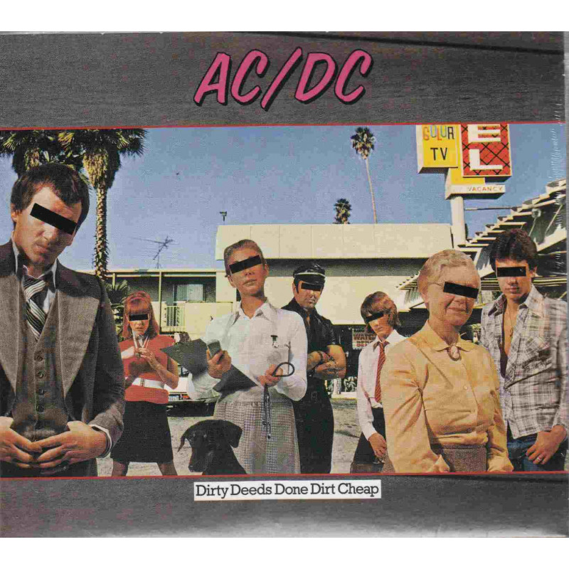 DIRTY DEEDS DONE DIRT CHEAP