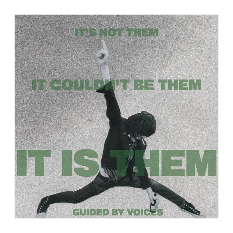 IT S NOT THEM IT COULDNT BE THEM. IT IS