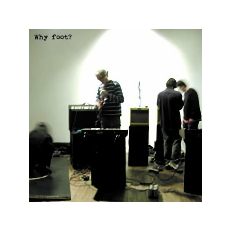 WHY FOOT? (CLEAR VINYL)
