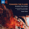 ECCENTRIC PIANO WORKS - TOWARDS THE FLAME