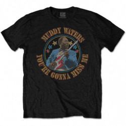 MUDDY WATERS UNISEX TEE: GONNA MISS ME (X-LARGE)