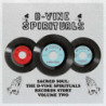 D-VINE SPIRITUALS RECORDS STORY. VOLUME