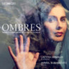 OMBRES - WOMEN COMPOSERS OF LA BELLE EPO