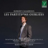 ROBERT CASADESUS: LES PARTITIONS OUBLI╔E