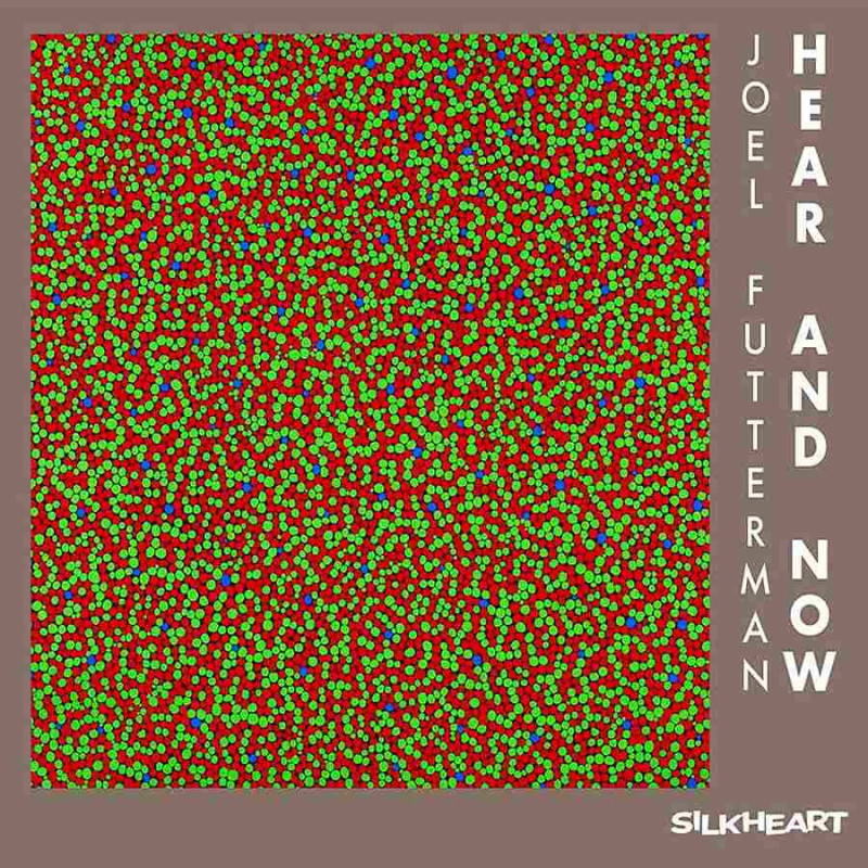 HEAR AND NOW