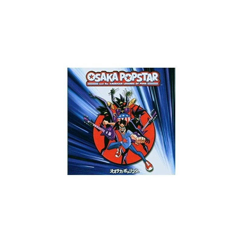 OSAKA POPSTAR AND THE AMERICAN LEGENDS O
