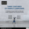 THREE CENTURIES OF FEMALE COMPOSERS