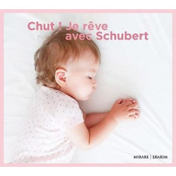 CHUT ! JE RVE AVEC SCHUBERT