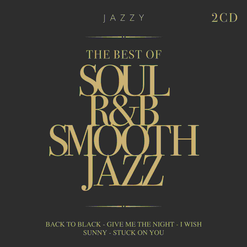 THE BEST OF SOUL R&B SMOOTH JAZZ