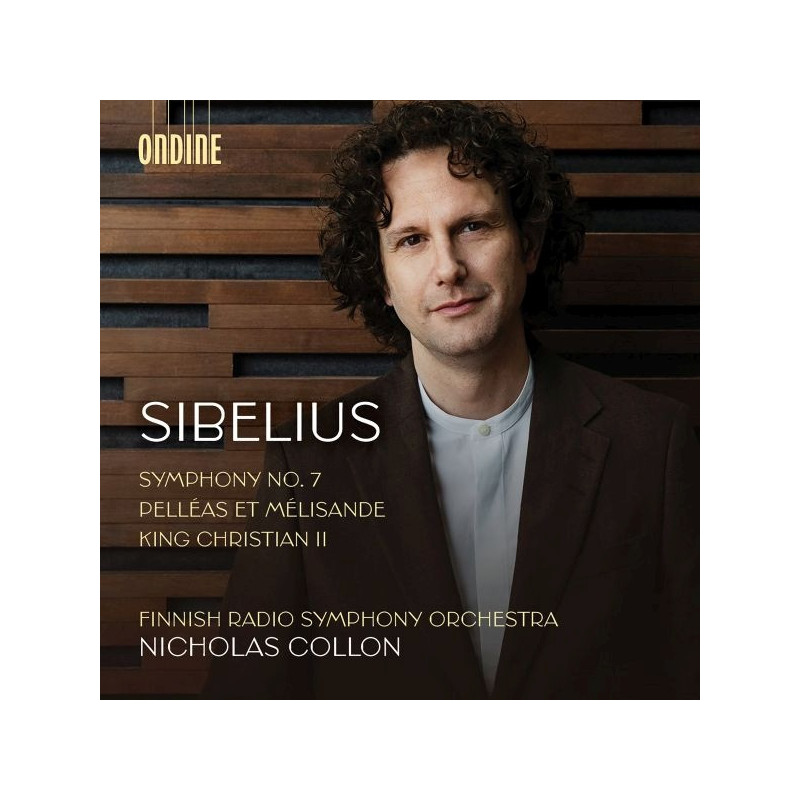 SYMPHONY NO.7, PELLEAS ET MELISANDE, KING CHRISTIAN II