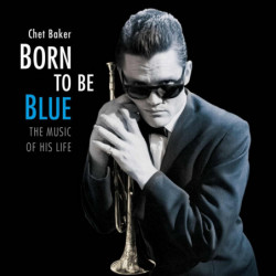 BORN TO BE BLUE - THE MUSIC...
