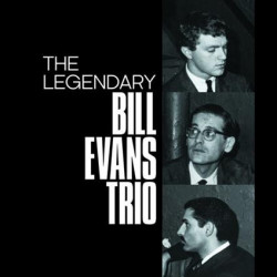 LEGENDARY BILL EVANS TRIO