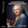 MONDONVILLE:  GRANDS MOTETS