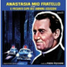 ANASTASIA MIO FRATELLO OVVERO IL PRESUNT