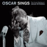 OSCAR SINGS - THE VOCAL STYLING OF OSCAR