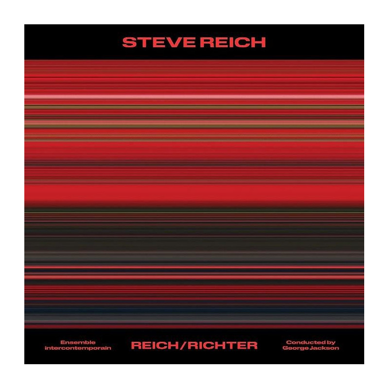 STEVE REICH: REICH/RICHTER