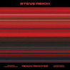 STEVE REICH: REICH/RICHTER