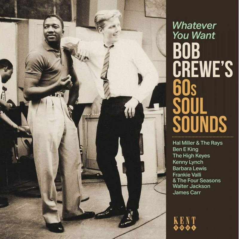 WHATEVER YOU WANT - BOBCREWE S 60S SOUL