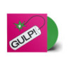 GULP! -COLORED VINYL INDIE EXCLUSIVE LTD